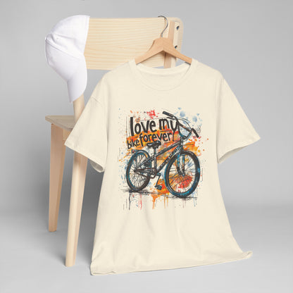 Love My Bike Forever  - Unisex Heavy Cotton Tee