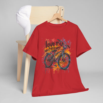 Love My Bike Forever  - Unisex Heavy Cotton Tee