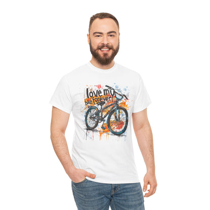 Love My Bike Forever  - Unisex Heavy Cotton Tee